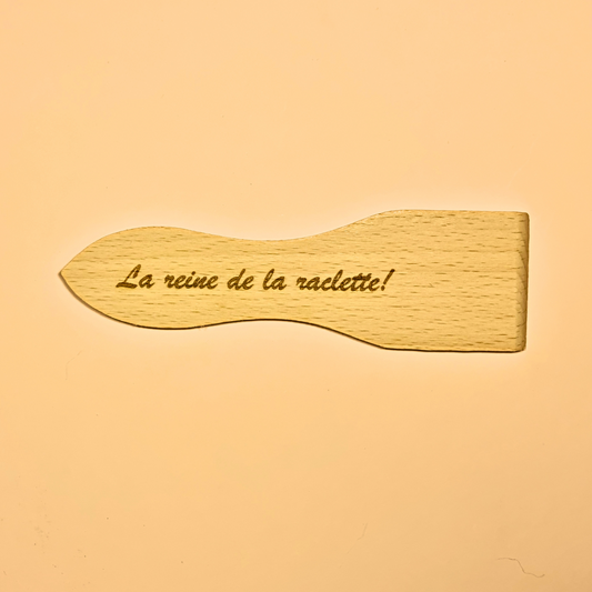 Spatule à raclette "La reine de la raclette !"