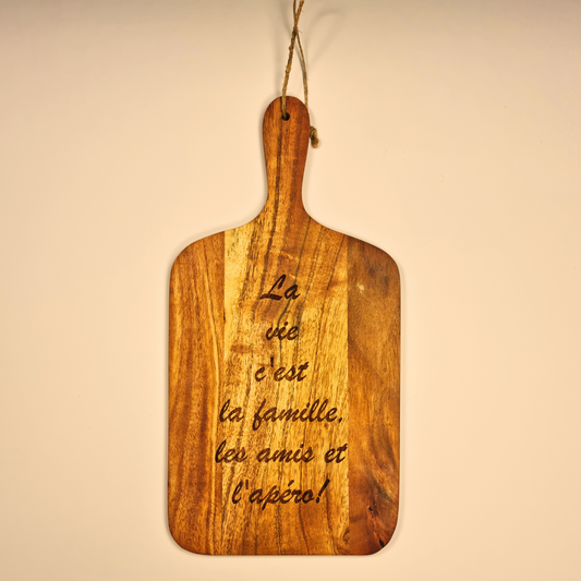 Planche "La vie c'est la famille, les amis et l'apéro !"
