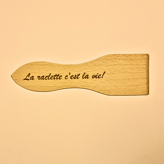 Spatule à raclette "La raclette c'est la vie !"